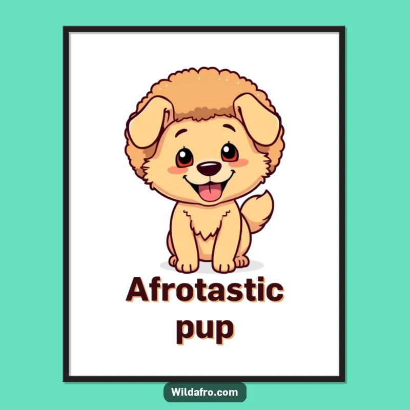 Funny Dog Afro Poster: Happy Wagging Tail Character Art Gift