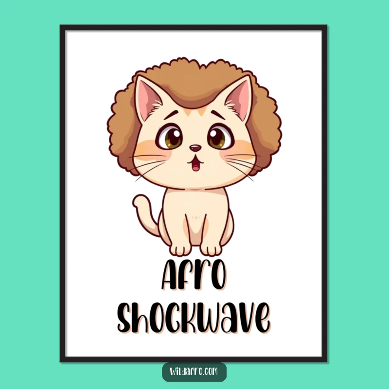 Dramatic Cat Afro Poster - Add Funny Shock Value to Your Wall Art!