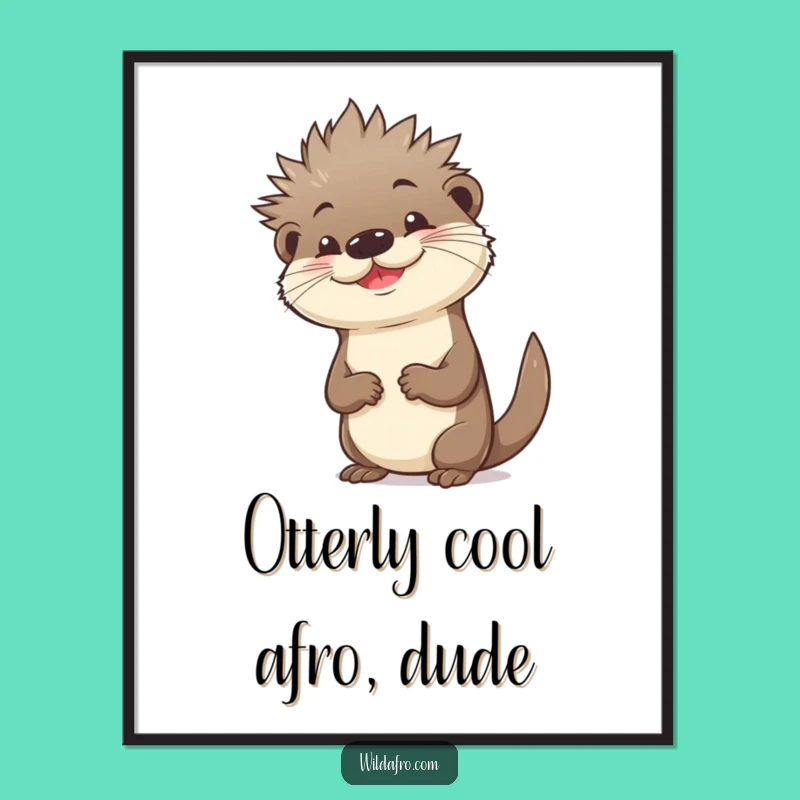 Otter Afro Printable Wall Art: Funny Free Printable Downloadable Decor!