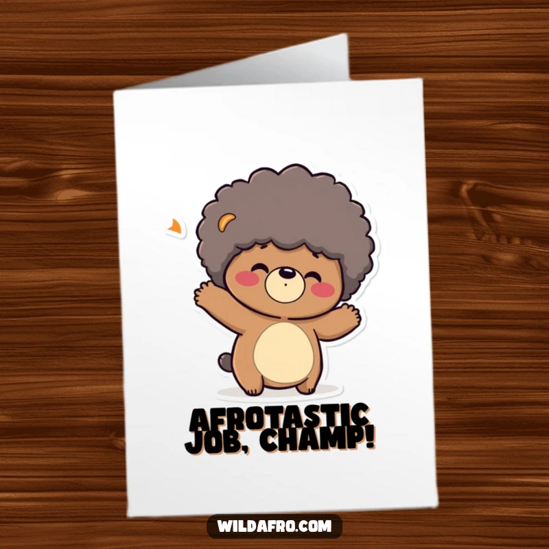 Funny Free Printable Congrats Card: Playful bear character with a big afro shaking its head, celebrating achievements with a bounce.