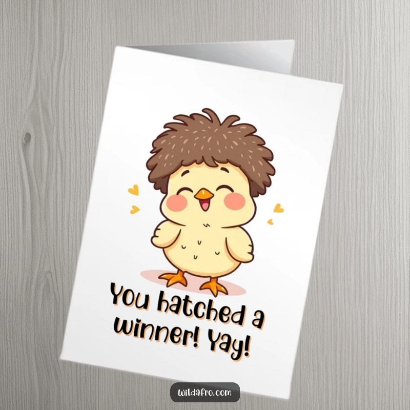 Funny Free Printable Chick Congratulations Card: Giggling chick with a tiny afro happily chirping, celebrating success with pure, unadulterated joy.