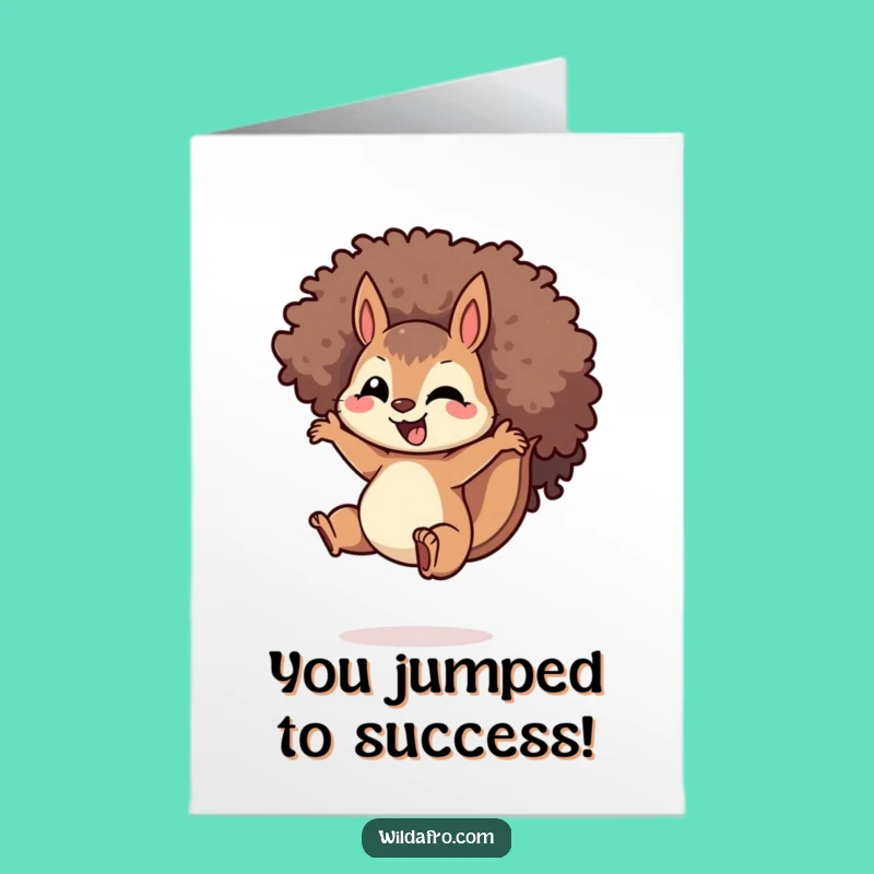 Free Printable Congratulations Card: Spiraled Afro Squirrel Jumping for Your Success Gift
