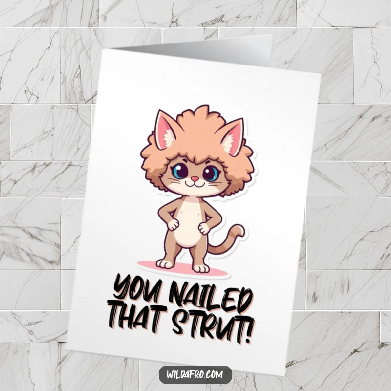 Funny Free Printable Congrats Card: Proud cat character with a voluminous afro, strutting confidently to celebrate achievements.